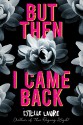 But Then I Came Back - Estelle Laure