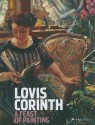 Lovis Corinth: A Feast of Painting - Agnes Husslein-Arco, Hansjorg Bazner, Dietrun Otten, Erhard Stobe