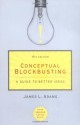 Conceptual Blockbusting: A Guide to Better Ideas - James L. Adams