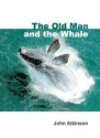 The Old Man and the Whale - John C. Atkinson