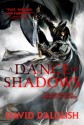 A Dance of Shadows: Book 4 of Shadowdance - David Dalglish