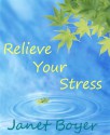 Relieve Your Stress - Janet Boyer