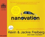 Nanovation (Library Edition): How a Little Car Can Teach the World to Think Big and Act Bold - Kevin Freiberg, Jackie Freiberg, Dain Dunston, Dean Gallagher