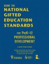 Using the National Gifted Education Standards for PreK-12 Professional Development [With CDROM] - Margie Kitano, Diane Montgomery, Joyce L. VanTassel-Baska, Susan K. Johnsen