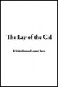 The Lay of the Cid - R. Selden Rose, Leonard Bacon