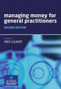 Managing Money for General Practitioners - Mike Gilbert