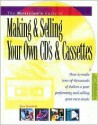 The Musician's Guide to Making & Selling Your Own Cds & Cassettes - Jana Stanfield, Stanfield