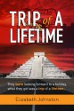 Trip of a lifetime - Elizabeth Johnston