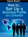 How to... set up a business profile on LinkedIn - Karen Brown