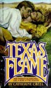 Texas Flame - Catherine Creel