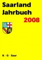 Saarland Jahrbuch: Jahrgang 2008 - K G Saur Books