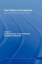 The Politics of Protection: Sites of Insecurity and Political Agency (Routledge Advances in International Relations and Global Politics) - Jef Huysmans, Andrew Dobson, Raia Prokhovnik