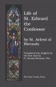 The Life of Saint Edward, King and Confessor - Aelred of Rievaulx, Fr Jerome Bertram