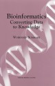 Bioinformatics: Converting Data to Knowledge: Workshop Summary - Robert Pool, Joan Esnayra