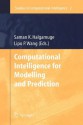 Computational Intelligence for Modelling and Prediction (Studies in Computational Intelligence) - Saman K. Halgamuge, Lipo Wang