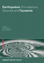 Earthquakes: Simulations, Sources and Tsunamis - Kristy Tiampo, Stuart Weinstein, Dion Weatherley