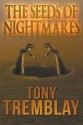 The Seeds of Nightmares - Tony Tremblay