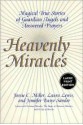 Heavenly Miracles LP: Magical True Stories of Guardian Angels and Answered Prayers - Jamie Miller, Laura Lewis, Jennifer Basye Sander