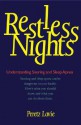 Restless Nights: Understanding Snoring and Sleep Apnea - Peretz Lavie, Anthony Berris