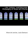 Life, Letters, and Epicurean Philosophy of Ninon de L'Enclos - Ninon Lenclos