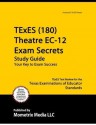 TExES (180) Theatre EC-12 Exam Secrets Study Guide: TExES Test Review for the Texas Examinations of Educator Standards - TExES Exam Secrets Test Prep Team