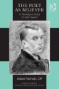 The Poet as Believer (Ashgate Studies in Theology, Imagination and the Arts) - Aidan Nichols, O.P.