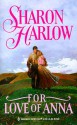 For Love of Anna - Sharon Harlow