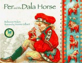 Per and the Dala Horse - Becky Hickox Ayres