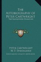 The Autobiography of Peter Cartwright: The Backwoods Preacher - Peter Cartwright, W. P. Strickland