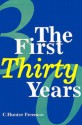 The First Thirty Years - Charles Freeman