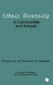 Ethnic Diversity in Communities and Schools: Recognizing and Building on Strengths - Kathryn M. Borman