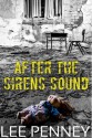 After the Sirens Sound - Lee Penney