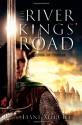 The River Kings' Road - Liane Merciel