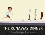 The Runaway Dinner - Allan Ahlberg, Bruce Ingman