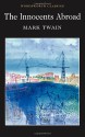 The Innocents Abroad (Wordsworth Classics) - Mark Twain