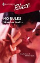 No Rules (Harlequin Blaze #331) - Shannon Hollis