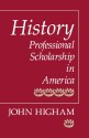 History: Professional Scholarship in America - John Higham