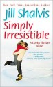 Simply Irresistible - Jill Shalvis