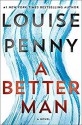 A Better Man - Louise Penny