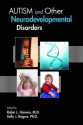 Autism and Other Neurodevelopmental Disorders - Robin L Hansen, Sally J Rogers