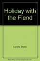 Holiday with the Fiend - Sheila Lavelle