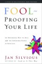 Foolproofing Your Life: Wisdom for Untangling Your Most Difficult Relationships - Jan Silvious