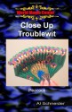 Close Up Troublewit - Al Schneider