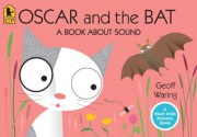 Oscar and the Bat: A Book About Sound - Geoff Waring