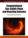 Computational Gas-Solids Flows and Reacting Systems: Theory, Methods and Practice - Sreekanth Pannala, Madhava Syamlal, Thomas J. O'Brien