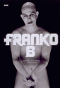 Franko B - Nicholas Sinclair, Stuart Morgan, Nicholas Sinclair, Stuart Morgan, Franko B