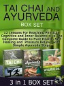 Tai Chi and Ayurveda Box Set: 12 Lessons For Reaching Physical, Cognitive and Inner Balance plus The Complete Guide to Pure Health, Self Healing and Pressure ... Set, Tai Chi For Beginners, ayurveda diet) - Sylvia Boyd, Frank Jackson, Sophia Campbell