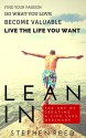 LEAN IN - A Guide To Living Well: The Art Of Creating A Life Less Ordinary | Find Your Passion, Do What You Love, Become Valuable, Live The Life You Want - Stephen Reed