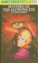 Mystery of the Glowing Eye (Nancy Drew, #51) - Carolyn Keene