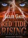 Red Tide Rising (Immortal Touch, #3) - Allie Gail